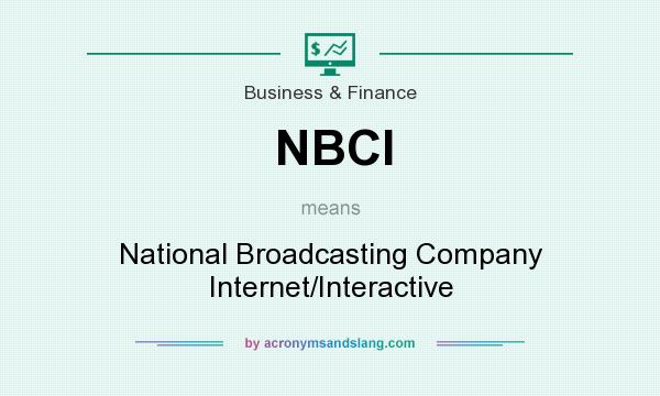 What does NBCI mean? It stands for National Broadcasting Company Internet/Interactive