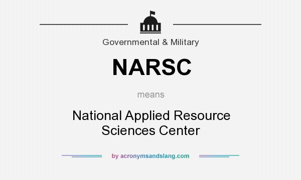 What does NARSC mean? It stands for National Applied Resource Sciences Center
