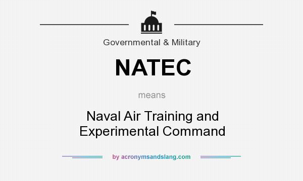 What does NATEC mean? It stands for Naval Air Training and Experimental Command