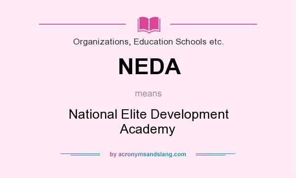What does NEDA mean? It stands for National Elite Development Academy