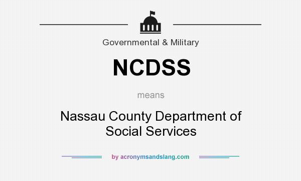 What does NCDSS mean? It stands for Nassau County Department of Social Services