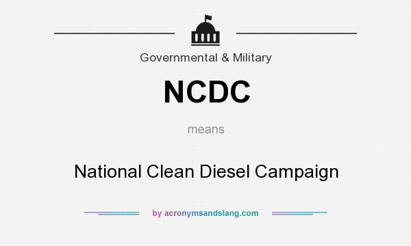 What does NCDC mean? It stands for National Clean Diesel Campaign