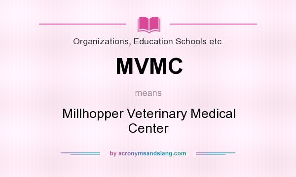 What does MVMC mean? It stands for Millhopper Veterinary Medical Center