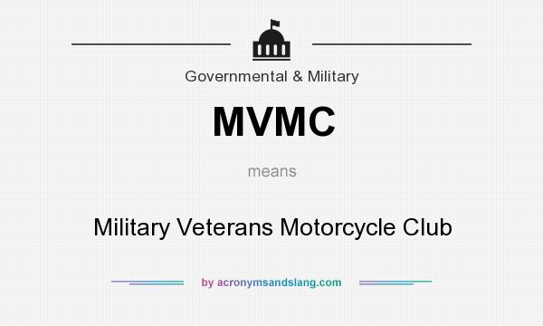 What does MVMC mean? It stands for Military Veterans Motorcycle Club