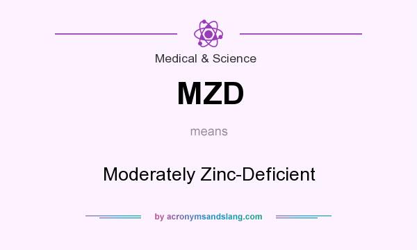 What does MZD mean? It stands for Moderately Zinc-Deficient