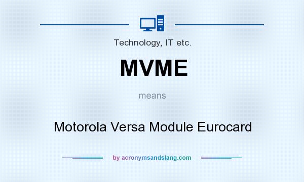 What does MVME mean? It stands for Motorola Versa Module Eurocard