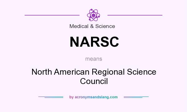 What does NARSC mean? It stands for North American Regional Science Council