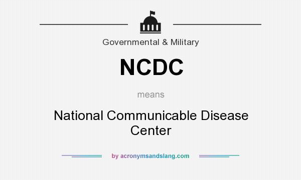 What does NCDC mean? It stands for National Communicable Disease Center