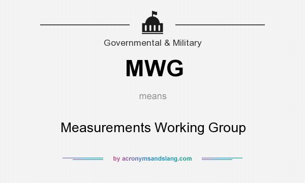 What does MWG mean? It stands for Measurements Working Group