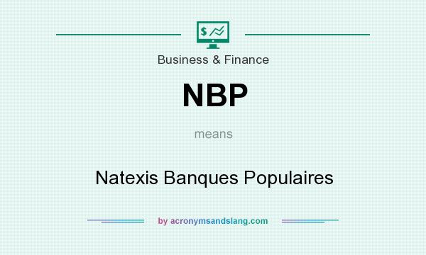 What does NBP mean? It stands for Natexis Banques Populaires