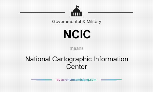 What does NCIC mean? It stands for National Cartographic Information Center
