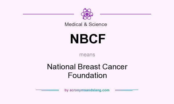 What does NBCF mean? It stands for National Breast Cancer Foundation
