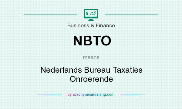What does NBTO mean? It stands for Nederlands Bureau Taxaties Onroerende