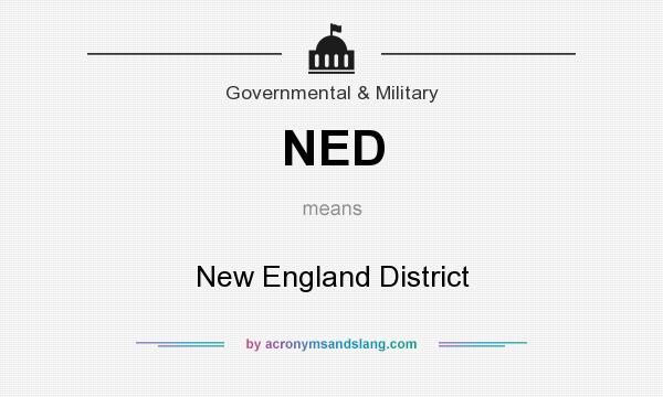 What does NED mean? It stands for New England District