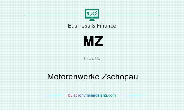 What does MZ mean? It stands for Motorenwerke Zschopau