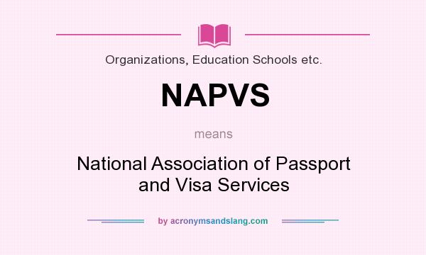 What does NAPVS mean? It stands for National Association of Passport and Visa Services