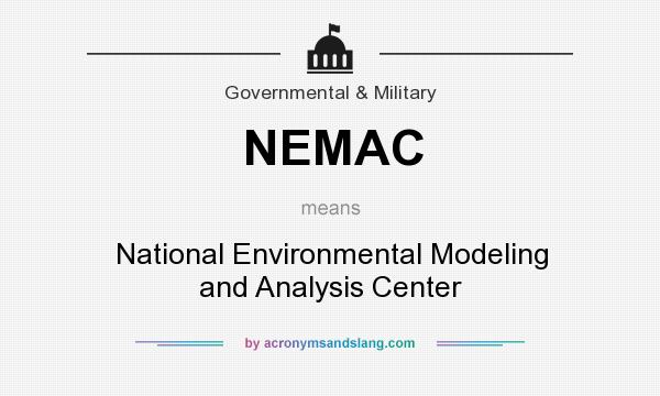 What does NEMAC mean? It stands for National Environmental Modeling and Analysis Center
