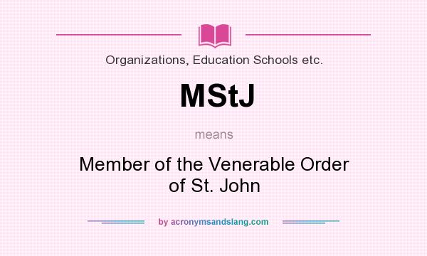 What does MStJ mean? It stands for Member of the Venerable Order of St. John