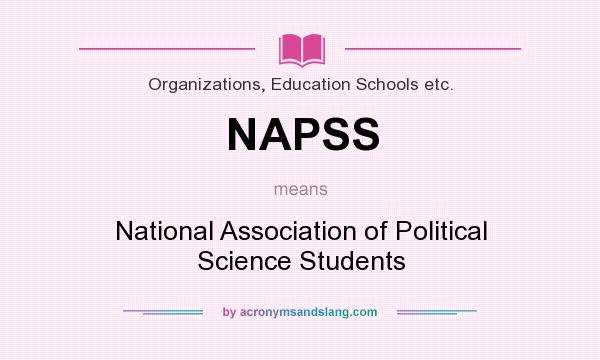 What does NAPSS mean? It stands for National Association of Political Science Students