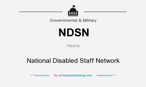 What does NDSN mean? It stands for National Disabled Staff Network
