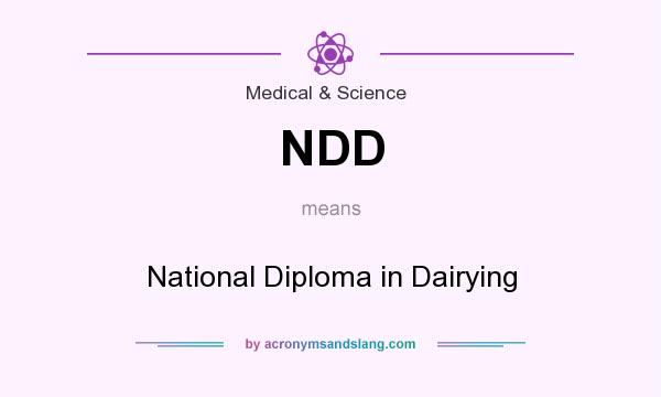What does NDD mean? It stands for National Diploma in Dairying