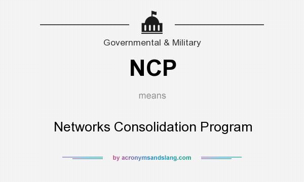 What does NCP mean? It stands for Networks Consolidation Program