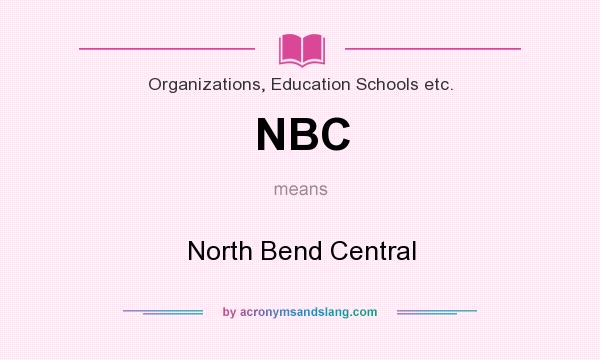 What does NBC mean? It stands for North Bend Central