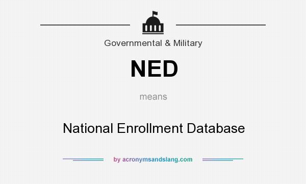 What does NED mean? It stands for National Enrollment Database