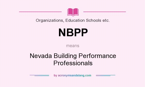 What does NBPP mean? It stands for Nevada Building Performance Professionals