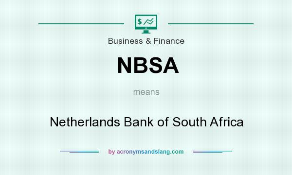 What does NBSA mean? It stands for Netherlands Bank of South Africa
