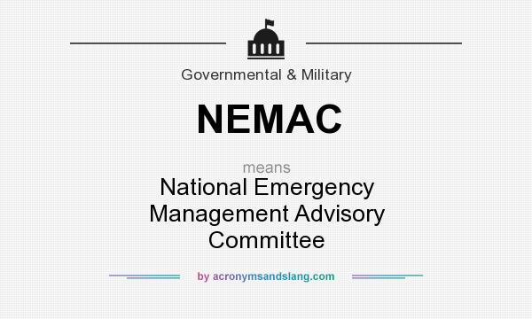 What does NEMAC mean? It stands for National Emergency Management Advisory Committee