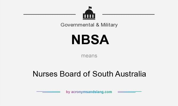 What does NBSA mean? It stands for Nurses Board of South Australia