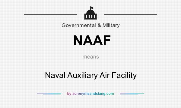 What does NAAF mean? It stands for Naval Auxiliary Air Facility