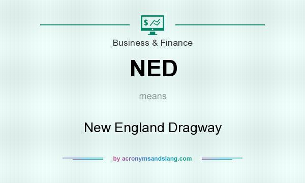 What does NED mean? It stands for New England Dragway