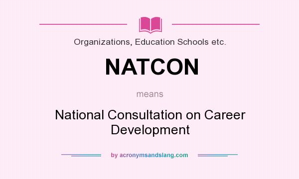 What does NATCON mean? It stands for National Consultation on Career Development