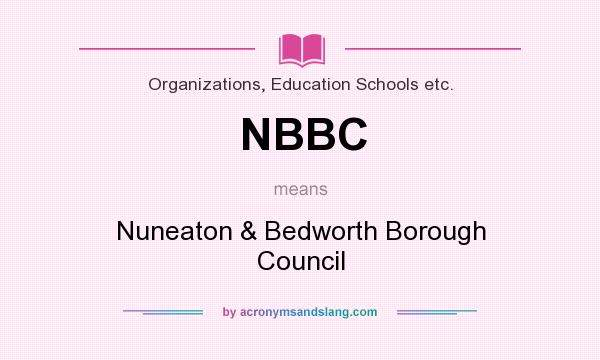 What does NBBC mean? It stands for Nuneaton & Bedworth Borough Council