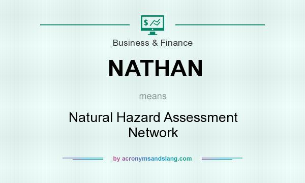 What does NATHAN mean? It stands for Natural Hazard Assessment Network