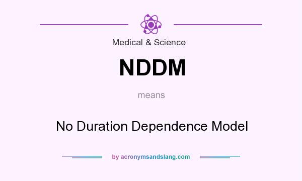 What does NDDM mean? It stands for No Duration Dependence Model