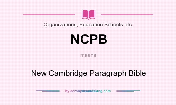 What does NCPB mean? It stands for New Cambridge Paragraph Bible