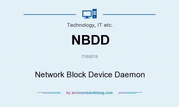 What does NBDD mean? It stands for Network Block Device Daemon