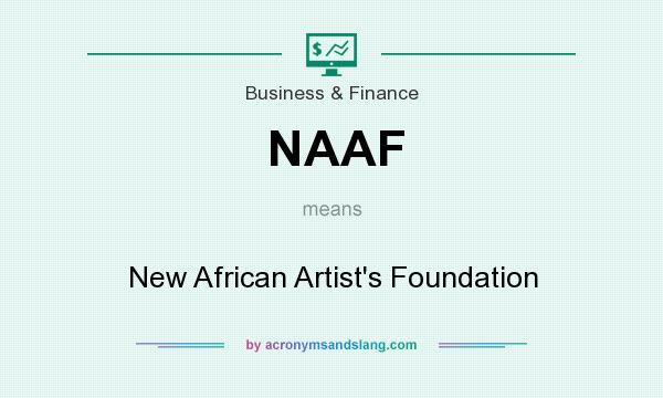 What does NAAF mean? It stands for New African Artist`s Foundation