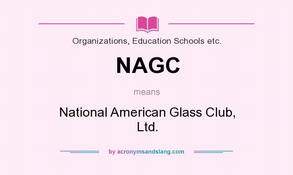What does NAGC mean? It stands for National American Glass Club, Ltd.