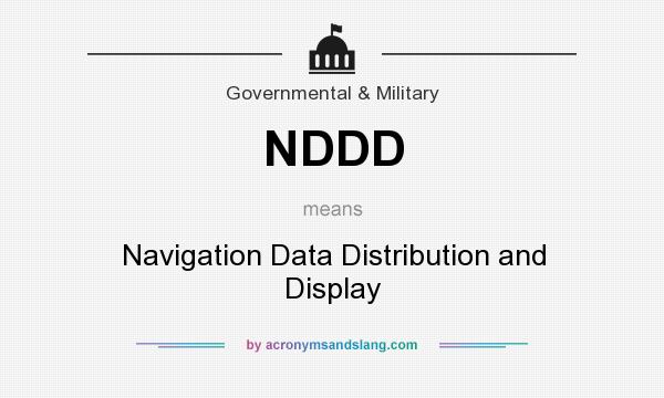 What does NDDD mean? It stands for Navigation Data Distribution and Display