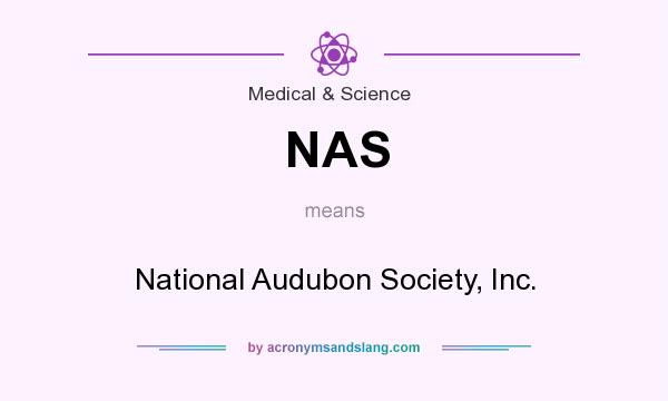 What does NAS mean? It stands for National Audubon Society, Inc.