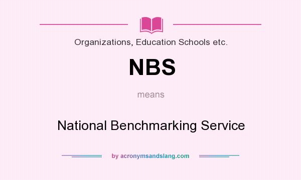 What does NBS mean? It stands for National Benchmarking Service