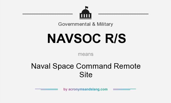 What does NAVSOC R/S mean? It stands for Naval Space Command Remote Site