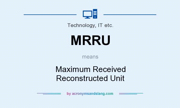 What does MRRU mean? It stands for Maximum Received Reconstructed Unit