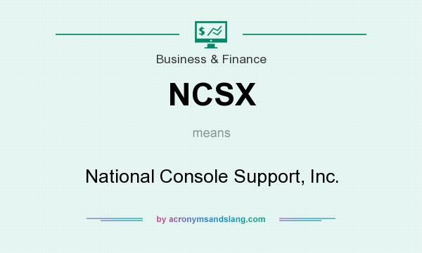 What does NCSX mean? It stands for National Console Support, Inc.
