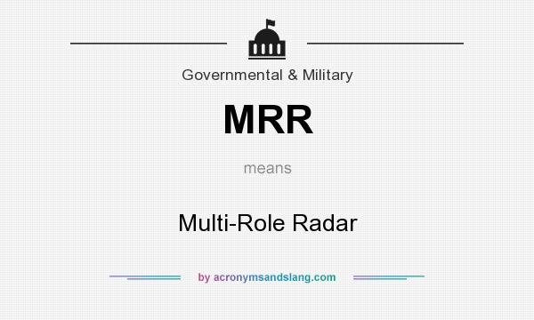 What does MRR mean? It stands for Multi-Role Radar