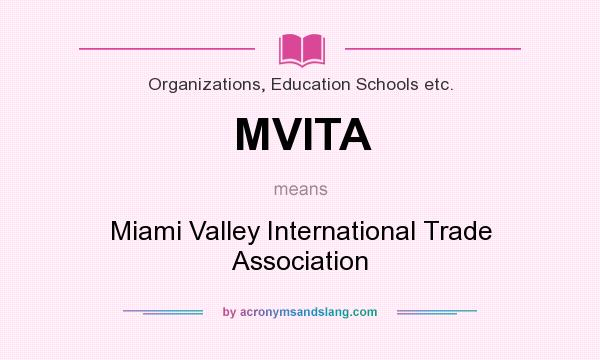 What does MVITA mean? It stands for Miami Valley International Trade Association